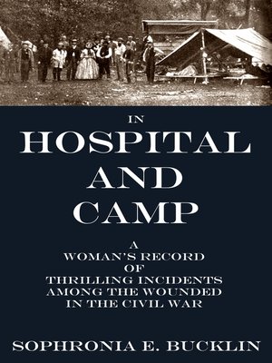 cover image of In Hospital and Camp in the American Civil War